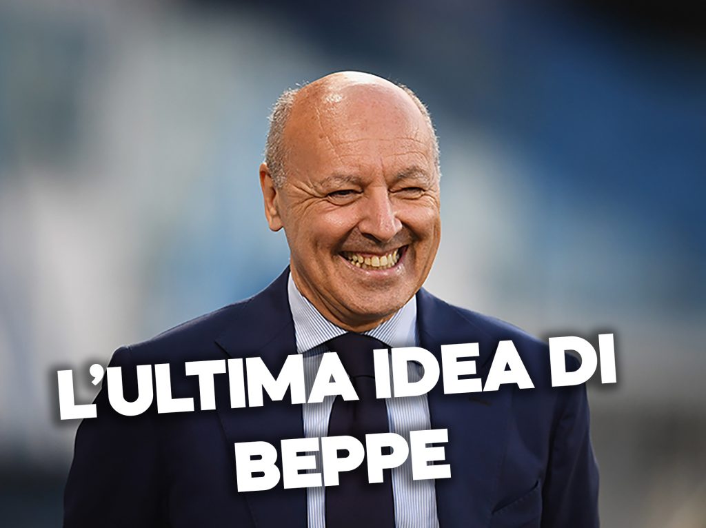 Calciomercato Inter, ecco l'ultima idea di Beppe