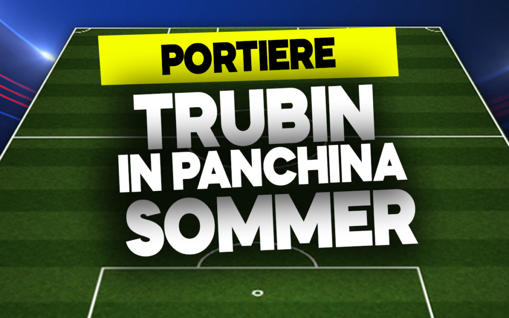 Trubin e Sommer