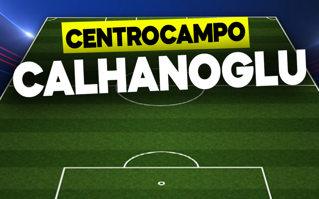 Calhanoglu in mezzo