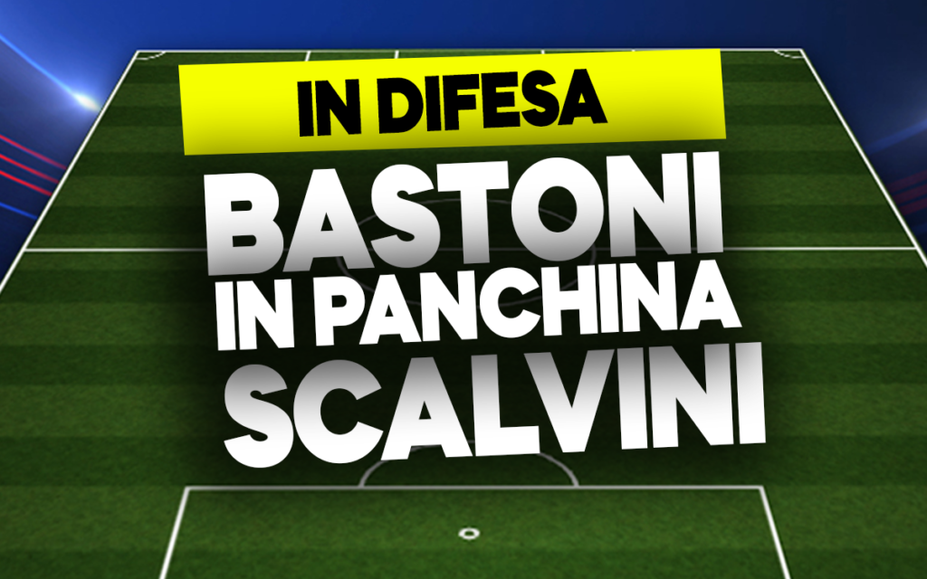 Bastoni e Scalvini