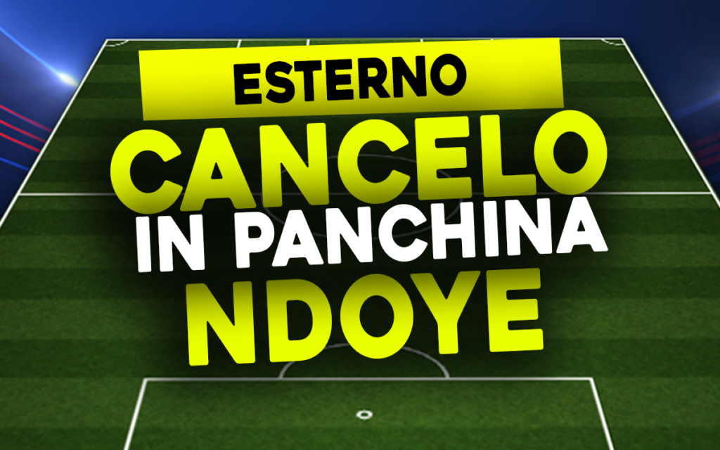 Cancelo e Ndoye