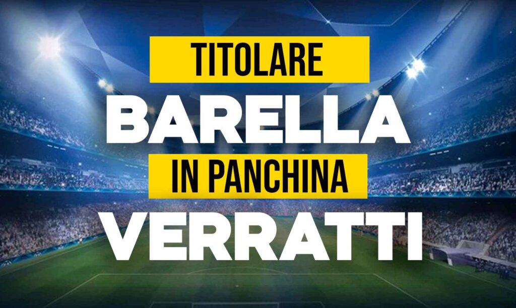 Barella e Verratti